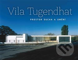 Kniha: Vila Tugendhat – prostor ducha a umění (Jan Sedlák). Fotep, 2014 Kniha: Vila Tugendhat – prostor ducha a umění (Jan Sedlák). Fotep, 2014
