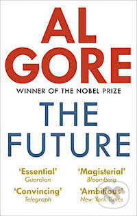 Kniha: The Future (Al Gore). Random House, 2014 Kniha: The Future (Al Gore). Random House, 2014