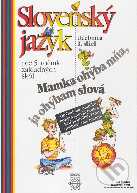 Kniha: Slovenský jazyk pre 5. ročník základných škôl (Eva Tibenská a kolektiv). Orbis Pictus Istropolitana, 1999 Kniha: Slovenský jazyk pre 5. ročník základných škôl (Eva Tibenská a kolektiv). Orbis Pictus Istropolitana, 1999