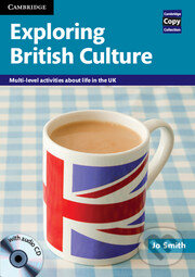 Kniha: Exploring British Culture (Jo Smith). Cambridge University Press, 2012 Kniha: Exploring British Culture (Jo Smith). Cambridge University Press, 2012