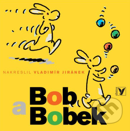 Kniha: Bob a Bobek (Vladimír Jiránek). Albatros CZ, 2005 Kniha: Bob a Bobek (Vladimír Jiránek). Albatros CZ, 2005