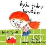 Kniha: Bylo jedno hovínko (Barbora Buchalová a Petr K. Tychtl). XYZ Kniha: Bylo jedno hovínko (Barbora Buchalová a Petr K. Tychtl). XYZ