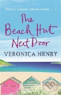 Kniha: The Beach Hut Next Door (Veronica Henry). Orion, 2014 Kniha: The Beach Hut Next Door (Veronica Henry). Orion, 2014