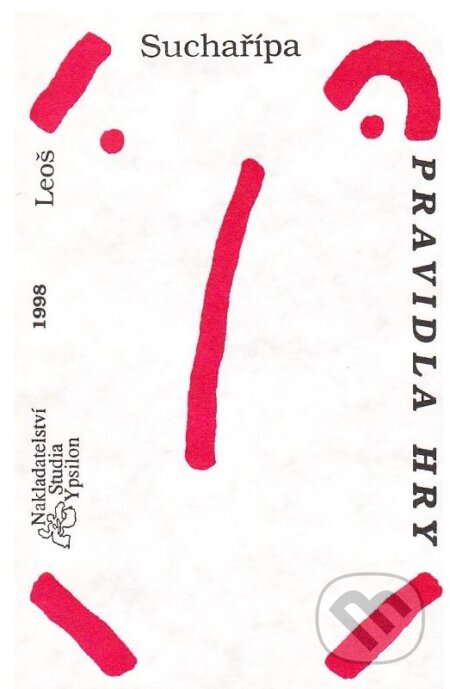 Kniha: Pravidla hry (Leoš Suchařípa). Studia Ypsilon, 1999 Kniha: Pravidla hry (Leoš Suchařípa). Studia Ypsilon, 1999