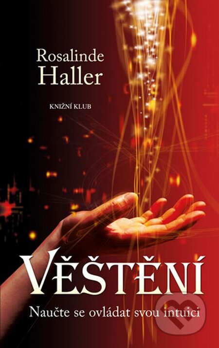 Kniha: Věštění (Rosalinde Haller). Knižní klub, 2014 Kniha: Věštění (Rosalinde Haller). Knižní klub, 2014
