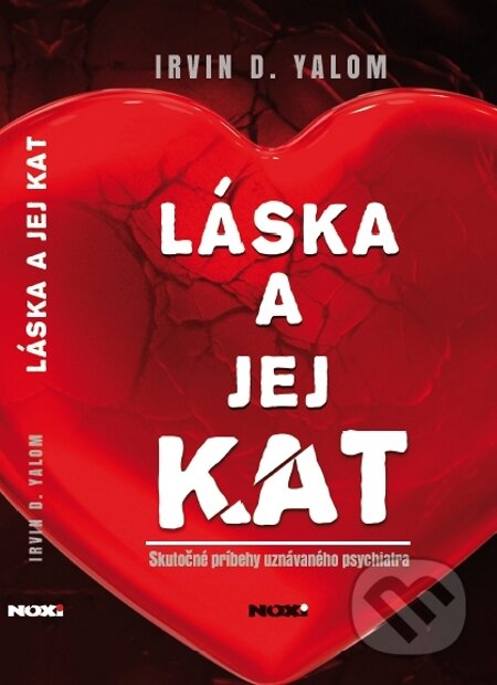 E-kniha: Láska a jej kat (Irvin D. Yalom). NOXI, 2014 E-kniha: Láska a jej kat (Irvin D. Yalom). NOXI, 2014