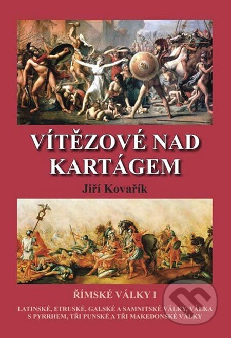 Kniha: Vítězové nad Kartágem (Jiří Kovařík). Akcent, 2014 Kniha: Vítězové nad Kartágem (Jiří Kovařík). Akcent, 2014