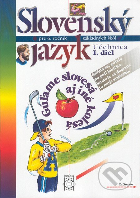 Kniha: Slovenský jazyk pre 6. ročník základných škôl (Eva Tibenská a kolektív). Orbis Pictus Istropolitana Kniha: Slovenský jazyk pre 6. ročník základných škôl (Eva Tibenská a kolektív). Orbis Pictus Istropolitana