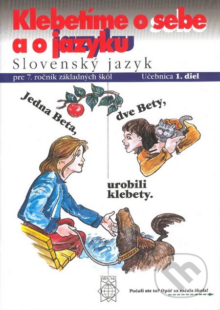 Kniha: Slovenský jazyk pre 7. ročník základných škôl (Klebetíme o sebe a o jazyku) (Eva Tibenská a kolektív). Orbis Pictus Istropolitana, 2001 Kniha: Slovenský jazyk pre 7. ročník základných škôl (Klebetíme o sebe a o jazyku) (Eva Tibenská a kolektív). Orbis Pictus Istropolitana, 2001