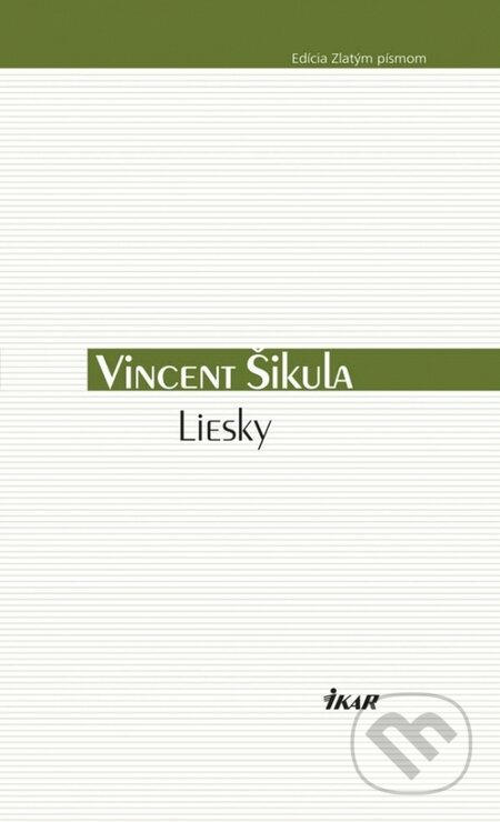 Kniha: Liesky (Vincent Šikula). Ikar, 2014 Kniha: Liesky (Vincent Šikula). Ikar, 2014