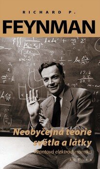 Kniha: Neobyčejná teorie světla a látky (Richard Phillips Feynman). Nakladatelství Aurora, 2014 Kniha: Neobyčejná teorie světla a látky (Richard Phillips Feynman). Nakladatelství Aurora, 2014
