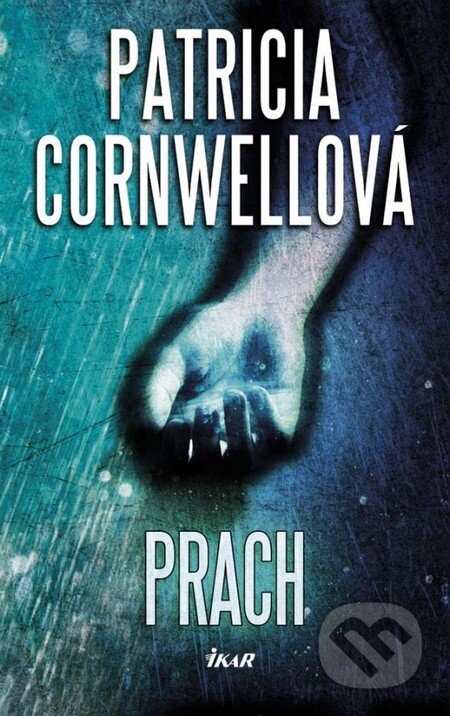 Kniha: Prach (Patricia Cornwell). Ikar, 2014 Kniha: Prach (Patricia Cornwell). Ikar, 2014