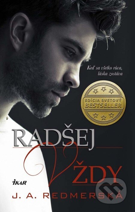 Kniha: Radšej vždy (J.A. Redmerski). Ikar, 2014 Kniha: Radšej vždy (J.A. Redmerski). Ikar, 2014