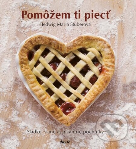 Kniha: Pomôžem ti piecť (Hedwig Maria Stuber). Ikar, 2014 Kniha: Pomôžem ti piecť (Hedwig Maria Stuber). Ikar, 2014