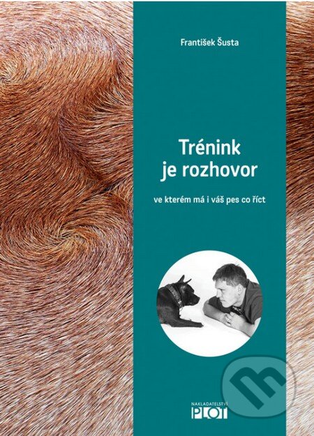 Kniha: Trénink je rozhovor (František Šusta). Plot, 2014 Kniha: Trénink je rozhovor (František Šusta). Plot, 2014