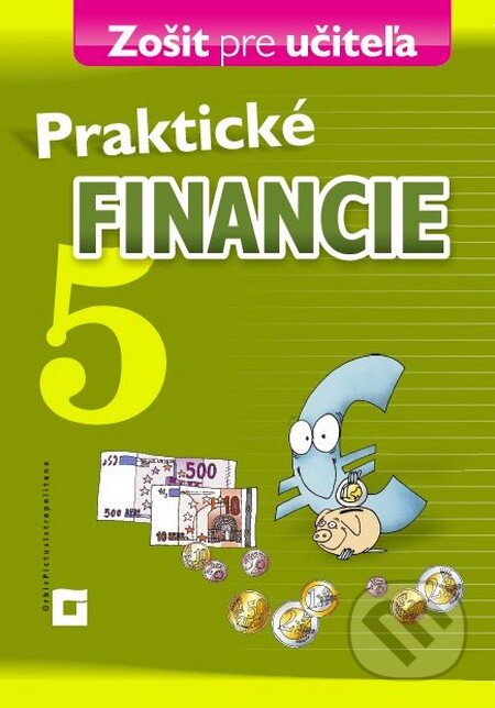 Kniha: Praktické financie 5 (Peter Bero a Zuzana Berová). Orbis Pictus Istropolitana, 2011 Kniha: Praktické financie 5 (Peter Bero a Zuzana Berová). Orbis Pictus Istropolitana, 2011