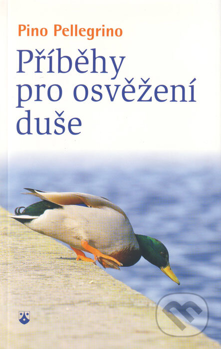 Kniha: Příběhy pro osvěžení duše (Pino Pellegrino). Karmelitánské nakladatelství, 2012 Kniha: Příběhy pro osvěžení duše (Pino Pellegrino). Karmelitánské nakladatelství, 2012