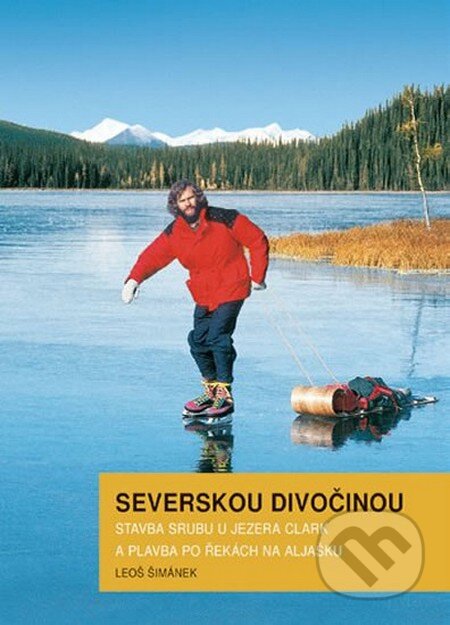 Kniha: Severskou divočinou (Leoš Šimánek). Šimánek, 2014 Kniha: Severskou divočinou (Leoš Šimánek). Šimánek, 2014