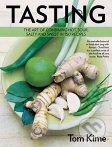 Kniha: Tasting (Tom Kime). Kyle Books, 2012 Kniha: Tasting (Tom Kime). Kyle Books, 2012