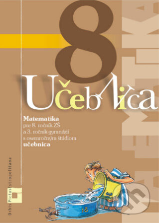 Kniha: Matematika 8 pre 8. ročník základných škôl a 3. ročník gymnázií s osemročným štúdiom (Peter Bero a Zuzana Berová). Orbis Pictus Istropolitana, 2014 Kniha: Matematika 8 pre 8. ročník základných škôl a 3. ročník gymnázií s osemročným štúdiom (Peter Bero a Zuzana Berová). Orbis Pictus Istropolitana, 2014