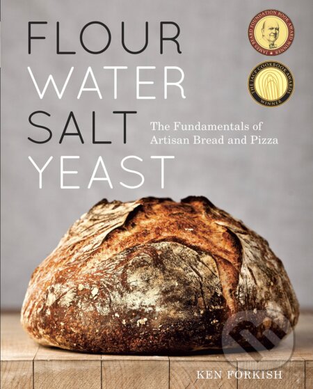 Kniha: Flour Water Salt Yeast (Ken Forkish). Random House, 2012 Kniha: Flour Water Salt Yeast (Ken Forkish). Random House, 2012