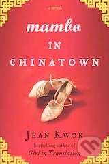 Mambo in Chinatown - Jean Kwok, Riverhead, 2014