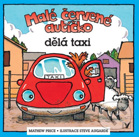 Kniha: Malé červené autíčko dělá taxi (Mathew Price a Steve Augarde). Albatros CZ Kniha: Malé červené autíčko dělá taxi (Mathew Price a Steve Augarde). Albatros CZ
