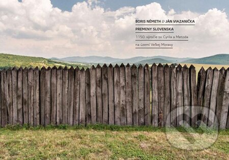 Kniha: Premeny Slovenska (Boris Németh a Ján Viazanička). ARTTODAY, 2013 Kniha: Premeny Slovenska (Boris Németh a Ján Viazanička). ARTTODAY, 2013