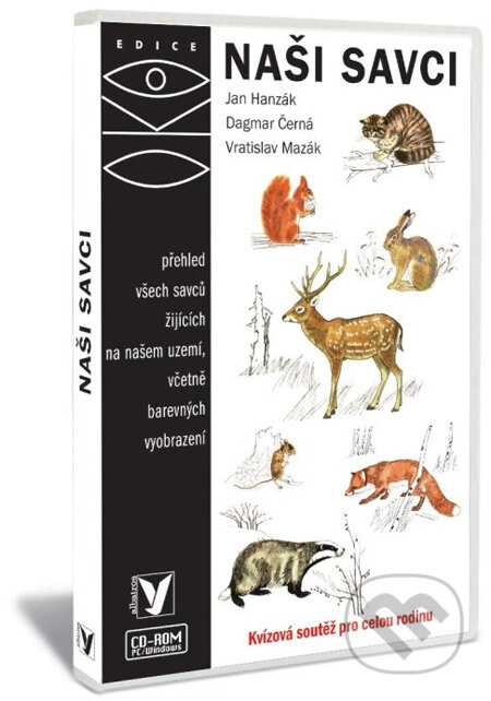 Kniha: Naši savci (Dagmar Černá, Jan Hanzák a Vratislav Mazák). Albatros CZ, 2008 Kniha: Naši savci (Dagmar Černá, Jan Hanzák a Vratislav Mazák). Albatros CZ, 2008