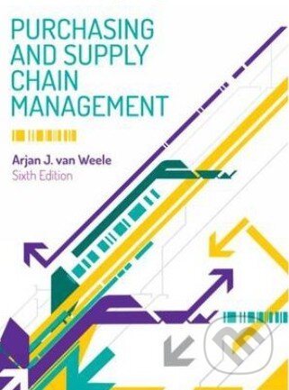 Kniha: Purchasing and Supply Chain Management (Arjan Van Weele). Cengage, 2014 Kniha: Purchasing and Supply Chain Management (Arjan Van Weele). Cengage, 2014