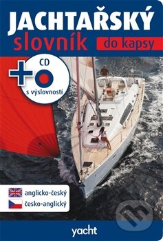 Kniha: Jachtařský slovník do kapsy (Yacht). Yacht, 2012 Kniha: Jachtařský slovník do kapsy (Yacht). Yacht, 2012