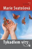 Kniha: Tykadlem víry (Marie Svatošová). Karmelitánské nakladatelství, 2010 Kniha: Tykadlem víry (Marie Svatošová). Karmelitánské nakladatelství, 2010