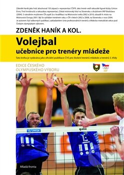 Kniha: Volejbal – učebnice pro trenéry mládeže (Zdeněk Haník a kolektív). Mladá fronta, 2014 Kniha: Volejbal – učebnice pro trenéry mládeže (Zdeněk Haník a kolektív). Mladá fronta, 2014