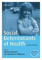 Social Determinants of Health - Michael Marmot, Richard G. Wilkinson, Oxford University Press, 2005