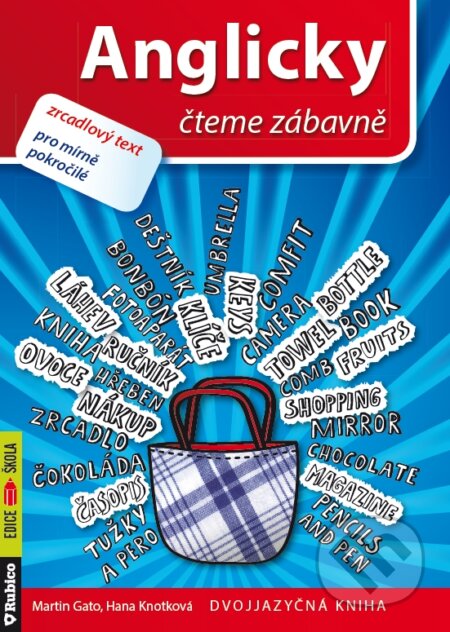 Kniha: Anglicky čteme zábavně (Hana Knotková a Martin Gato). Rubico, 2014 Kniha: Anglicky čteme zábavně (Hana Knotková a Martin Gato). Rubico, 2014