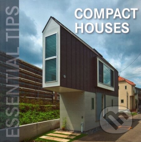 Kniha: Compact Houses (Loft Publications). Loft Publications, 2014 Kniha: Compact Houses (Loft Publications). Loft Publications, 2014