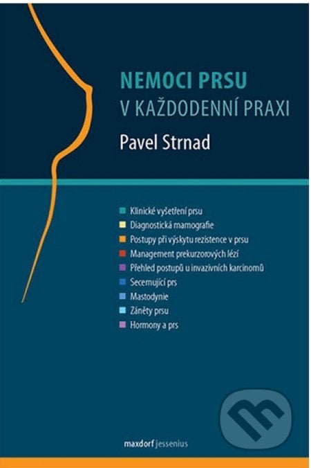 Nemoci prsu v každodenní praxi - Pavel Strnad, Maxdorf, 2014