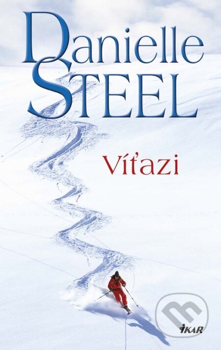 Kniha: Víťazi (Danielle Steel). Ikar, 2014 Kniha: Víťazi (Danielle Steel). Ikar, 2014