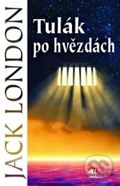 Kniha: Tulák po hvězdách (Jack London), 2014 Kniha: Tulák po hvězdách (Jack London), 2014