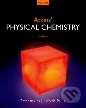 Kniha: Atkins' Physical Chemistry (Julio de Paula a Peter Atkins). Oxford University Press, 2014 Kniha: Atkins' Physical Chemistry (Julio de Paula a Peter Atkins). Oxford University Press, 2014
