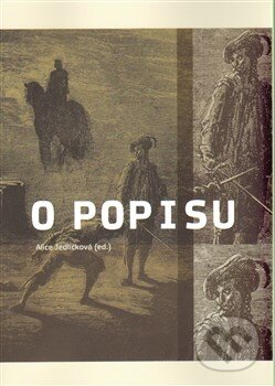 Kniha: O popisu (Alice Jedličková). Akropolis, 2014 Kniha: O popisu (Alice Jedličková). Akropolis, 2014
