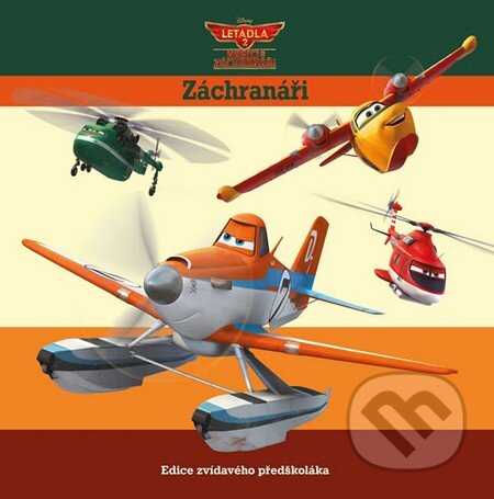 Kniha: Letadla 2 - Hasiči a záchranáři: Záchranáři (Egmont ČR). Egmont ČR, 2014 Kniha: Letadla 2 - Hasiči a záchranáři: Záchranáři (Egmont ČR). Egmont ČR, 2014