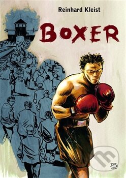 Kniha: Boxer (Reinhard Kleist). Argo, 2015 Kniha: Boxer (Reinhard Kleist). Argo, 2015