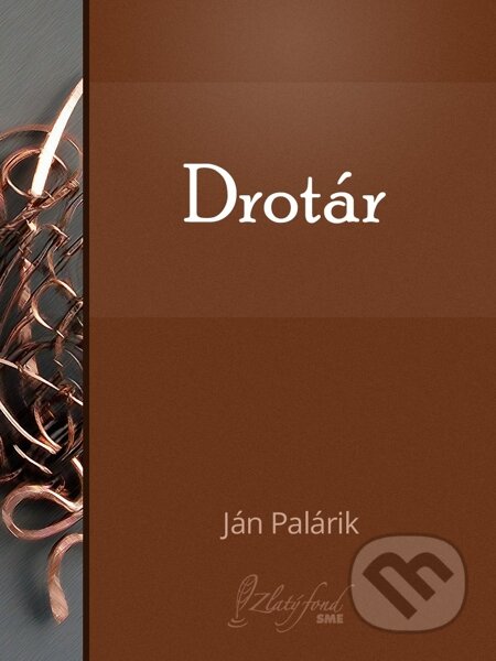 E-kniha: Drotár (Ján Palárik). Petit Press E-kniha: Drotár (Ján Palárik). Petit Press