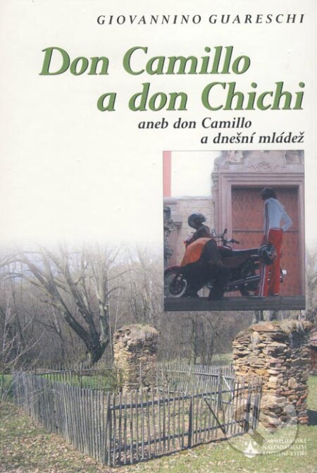 Kniha: Don Camillo a don Chichi (Giovannino Guareschi). Karmelitánské nakladatelství, 2005 Kniha: Don Camillo a don Chichi (Giovannino Guareschi). Karmelitánské nakladatelství, 2005