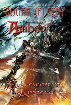 Kniha: Pokrevenstvo Amberu (Druhá kniha Merlinovy ságy) (Roger Zelazny). Classic, 2014 Kniha: Pokrevenstvo Amberu (Druhá kniha Merlinovy ságy) (Roger Zelazny). Classic, 2014