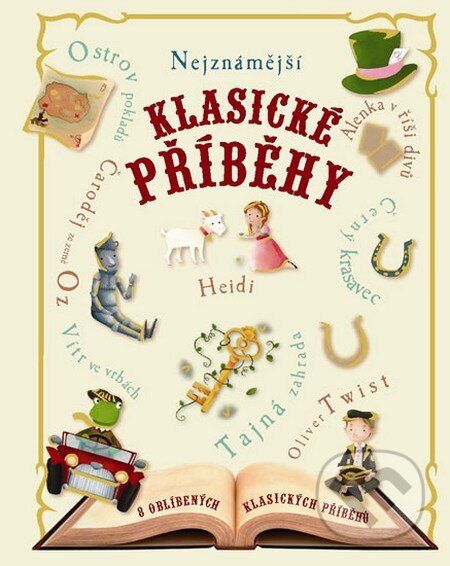 Kniha: Nejznámější klasické příběhy (Svojtka&Co.). Svojtka&Co., 2014 Kniha: Nejznámější klasické příběhy (Svojtka&Co.). Svojtka&Co., 2014