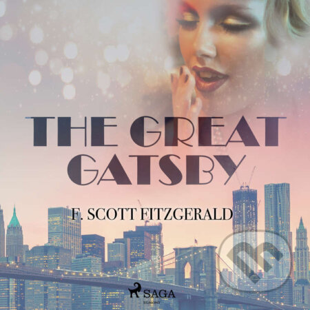 Audiokniha: The Great Gatsby (EN) (Francis Scott Fitzgerald). Saga Egmont, 2022 Audiokniha: The Great Gatsby (EN) (Francis Scott Fitzgerald). Saga Egmont, 2022
