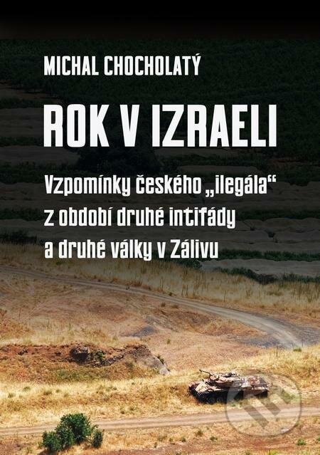 E-kniha: Rok v Izraeli (Michal Chocholatý). E-knihy jedou E-kniha: Rok v Izraeli (Michal Chocholatý). E-knihy jedou