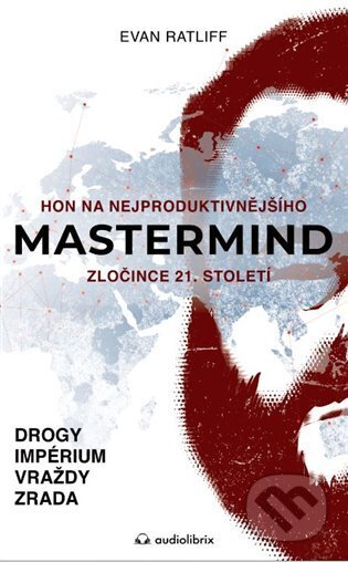 Kniha: Mastermind (Evan Ratliff). Audiolibrix, 2022 Kniha: Mastermind (Evan Ratliff). Audiolibrix, 2022